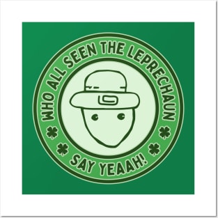 Who All Seen The Leprechaun Say Yeah! Funny Crichton Alabama Leprechaun Meme Posters and Art